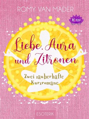 cover image of Liebe, Aura und Zitronen